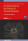 An Introduction to the Physics of Nuclear Medicine (Second Edition) - Book