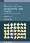Electrical Impedance Tomography for Tactile Imaging : A primer for experimentalists - Book