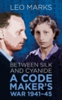 Between Silk and Cyanide : A Code Maker's War 1941-45 - Book