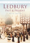 Ledbury Past and Present : Britain in Old Photographs - Book
