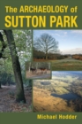 The Archaeology of Sutton Park - eBook