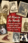 It Runs in the Family : Understanding More About Your Ancestors - eBook