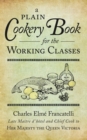 A Plain Cookery Book for the Working Classes - eBook