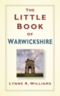 The Little Book of Warwickshire - Book