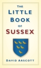 The Little Book of Sussex - eBook
