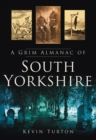A Grim Almanac of South Yorkshire - eBook