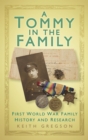 A Tommy in the Family : First World War Family History and Research - eBook