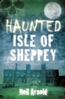 Haunted Isle of Sheppey - eBook