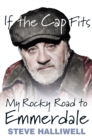 If the Cap Fits : My Rocky Road to Emmerdale - eBook