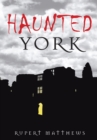 Haunted York - eBook