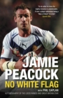 Jamie Peacock: No White Flag - eBook