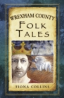 Wrexham County Folk Tales - eBook