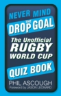 Never Mind the Drop Goal - eBook