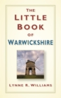 The Little Book of Warwickshire - eBook