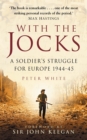 With the Jocks : A Soldier's Struggle for Europe 1944-45 - eBook