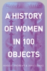 A History of Women in 100 Objects - Book