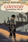 Great War Britain Coventry: Remembering 1914-18 - eBook