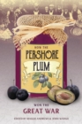 How the Pershore Plum Won the Great War - eBook