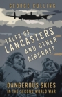 Tales of Lancasters and Other Aircraft - eBook