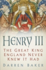 Henry III : The Great King England Never Knew It Had - eBook