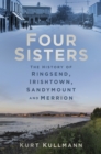 Four Sisters: The History of Ringsend, Irishtown, Sandymount and Merrion - eBook