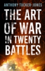 The Art of War in Twenty Battles - eBook
