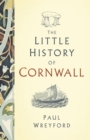 The Little History of Cornwall - eBook