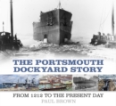 The Portsmouth Dockyard Story - eBook