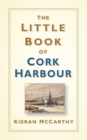 The Little Book of Cork Harbour - eBook
