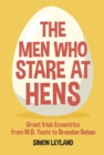 The Men Who Stare at Hens - eBook