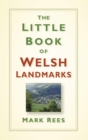 The Little Book of Welsh Landmarks - eBook
