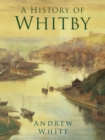 A History of Whitby - eBook