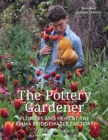 The Pottery Gardener : Flowers and Hens at the Emma Bridgewater Factory - Book