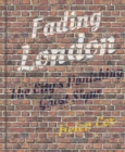 Fading London : The City's Vanishing Ghost Signs - Book