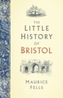 The Little History of Bristol - Book