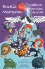 Emelia Moorgrim and the Medieval Monsters of Norfolk - Book