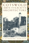 Cotswold Arts and Crafts Architecture - eBook