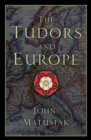 The Tudors and Europe - eBook