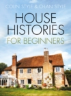 House Histories for Beginners - Book