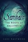 Samhain : The Roots of Halloween - Book