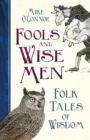Fools and Wise Men : Folk Tales of Wisdom - Book