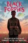 Black Poppies: The Story of Britain's Black Community in the First World War - Book