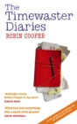 The Timewaster Diaries : A Year in the Life of Robin Cooper - Book
