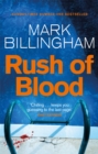 Rush of Blood : The heart-racing thriller from the international bestseller Mark Billingham - Book