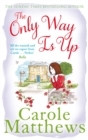 The Only Way is Up : The uplifting, heartwarming read from the Sunday Times bestseller - Book