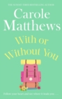With or Without You : A romantic, escapist novel from the Sunday Times bestseller - Book