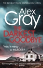 The Darkest Goodbye : Book 13 in the Sunday Times bestselling detective series - Book