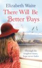 There Will Be Better Days - eBook
