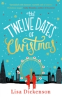 The Twelve Dates of Christmas : the gloriously festive and romantic winter read - eBook
