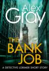 The Bank Job. : A Detective Lorimer short story - eBook